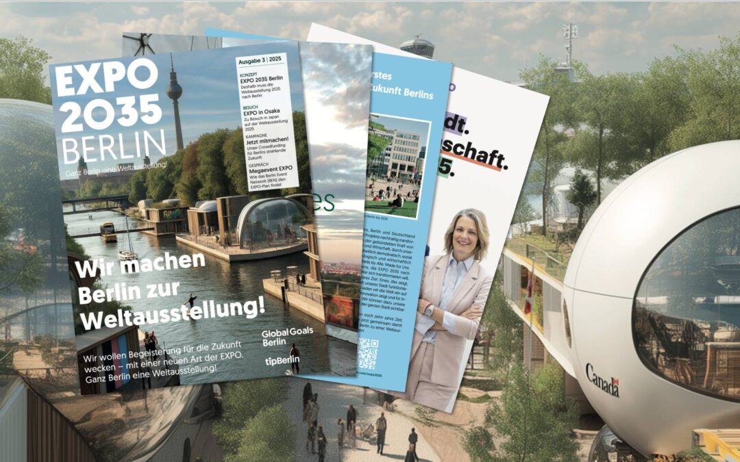 EXPO 2035 Berlin: Das neue Magazin zur Weltausstellung ist da!